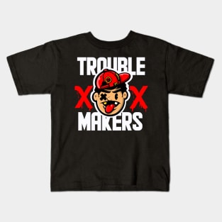 Trouble Makers Kids T-Shirt